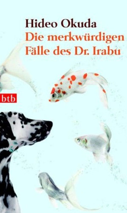 Die merkwürdigen Fälle des Dr. Irabu